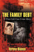 The Family Debt: The True Story of Giacomo Jack Bianco by Bianco Teresa Bianco