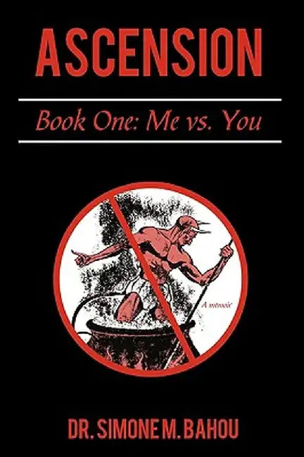 Ascension: Book One: Me vs. You by Simone M. Bahou