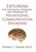 Exploring the Psychology, Diagnosis, and Treatment of Neurogenic Communication Disorders by Ph. D. Dennis C. Tanner
