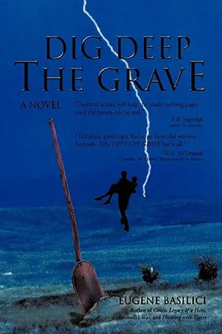 Dig Deep the Grave by Basilici Eugene Basilici