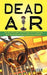 Dead Air: How the Radio Business Can Once Again Thrive by Embracing All of the Existing and Coming Social Media Technologies by Lear David Lear
