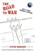 The Road to War: Duty & Drill, Courage & Capture by Steven Burgauer