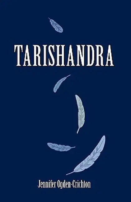 Tarishandra by Ogden-Crichton Jennifer Ogden-Crichton