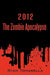 2012: The Zombie Apocalypse by Tomasella Ryan Tomasella