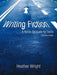 Writing Fiction: A Hands-On Guide for Teens: Canadian Edition by Wright Heather Wright