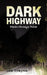 Dark Highway: Utah's Strange Tales by Dan Kenyon