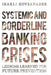 Systemic and Borderline Banking Crises: Lessons Learned for Future Prevention by Irakli Kovzanadze