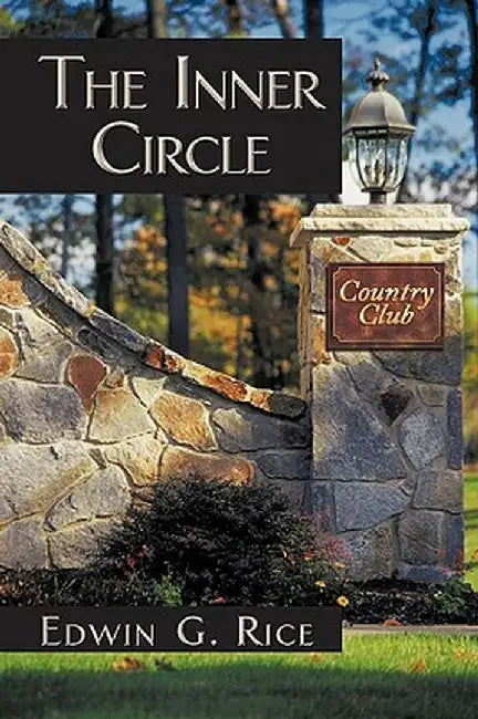 The Inner Circle by Edwin G. Rice