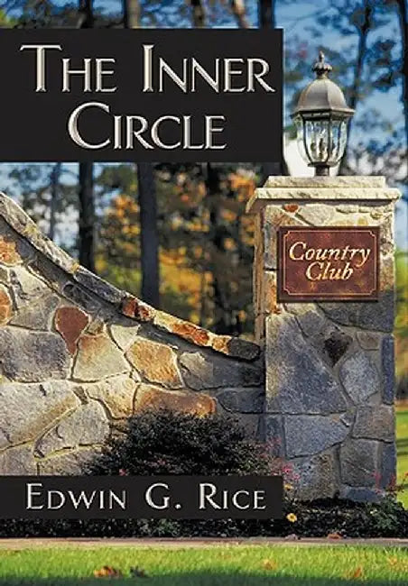 The Inner Circle by Edwin G. Rice