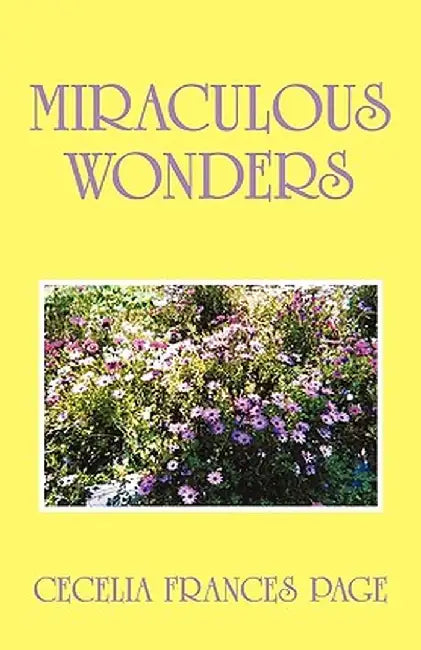 Miraculous Wonders by Cecelia Frances Page