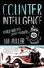 Counter Intelligence: World War II's Silent Soldiers by Jim Miller