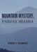 Mountain Mystery, Fairfax Miasma by Robert L. Skidmore