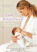 I Can Breastfeed: Visualize Your Way to Breastfeeding Success by Kristina Chamberlain Cnm Arnp Ibclc
