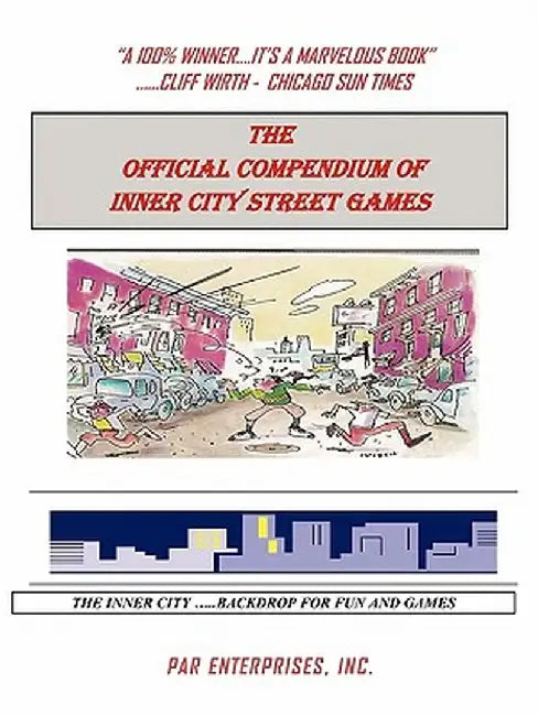 The Official Compendium of Inner City Street Games by Par Enterprises Inc
