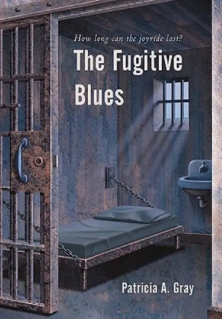 The Fugitive Blues by Patricia a. Gray