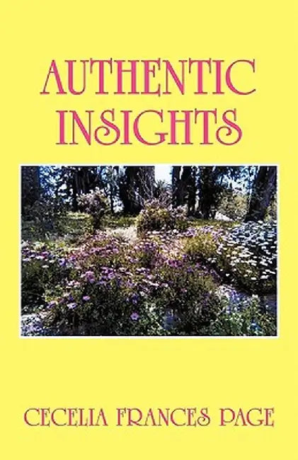Authentic Insights by Cecelia Frances Page