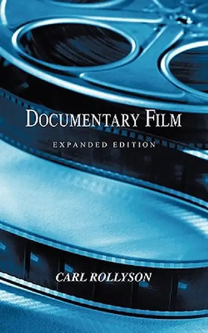 Documentary Film: Expanded Edition by Carl Rollyson