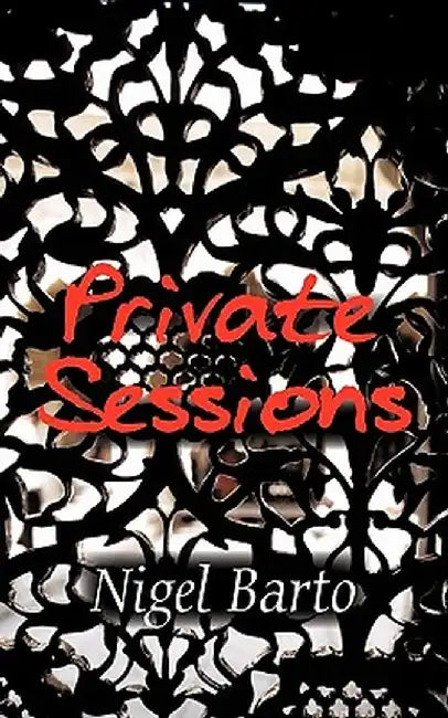 Private Sessions by Nigel Barto