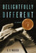 Delightfully Different by D. S. Walker
