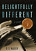 Delightfully Different by D. S. Walker