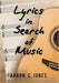 Lyrics in Search of Music by Aaron C. Jones