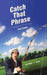 Catch That Phrase: A Message Within a Message by Brenda T. Rice
