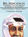 Bel-Merodach: The Messiah Who Will Destroy Antichrist & Her Husband: The Grand Emperor of Heaven & Messiah by Adriane D. Hunter
