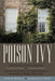 Poison Ivy: A Social Psychological Typology of Deviant Professors and Administrators in American Higher Education by Julian B. Roebuck