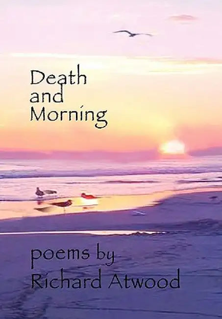 Death and Morning by Richard Atwood