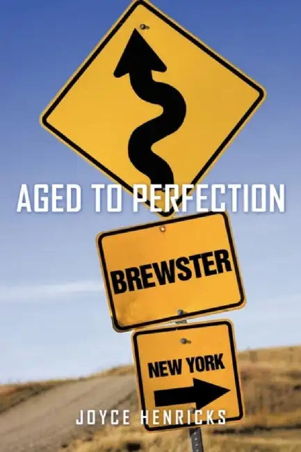 Aged to Perfection by Joyce Henricks