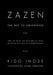 Zazen: The Way to Awakening by Kido Inoue