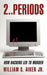 2..Periods: How Hacking Led to Murder by William S. Aiken Jr
