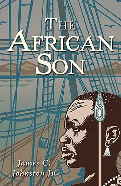 The African Son by James C. Johnston Jr