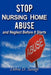 Stop Nursing Home Abuse and Neglect Before It Starts by Debra D. Savage