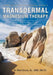 Transdermal Magnesium Therapy: A New Modality for the Maintenance of Health by Mark Sircus