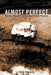 Almost Perfect: The True Story of the Crawford Family Murders by Greg Fogarty