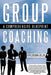 Group Coaching: A Comprehensive Blueprint by Ginger Cockerham MCC