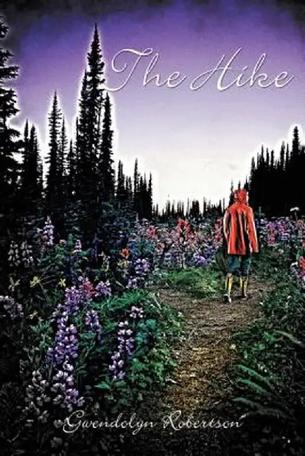 The Hike by Gwendolyn Robertson