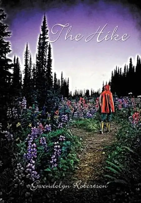 The Hike by Gwendolyn Robertson