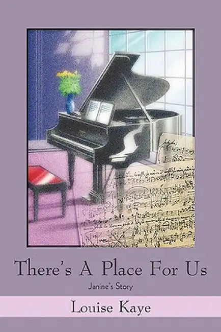 There's a Place for Us: Janine's Story by Louise Kaye