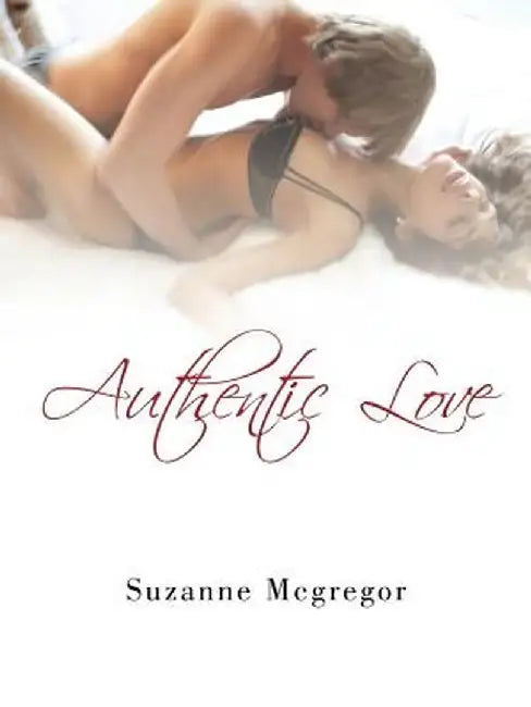 Authentic Love by Suzanne McGregor
