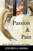 Passion and Pain: Prose, Poems, Psalms, and Proverbs by Stephen E. Hooks