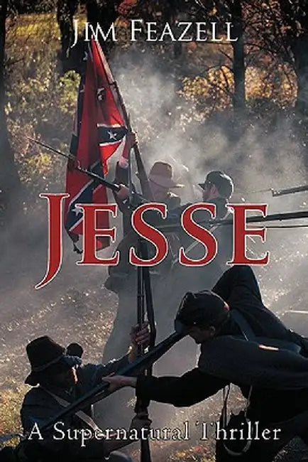 Jesse: A Supernatural Thriller by Jim Feazell