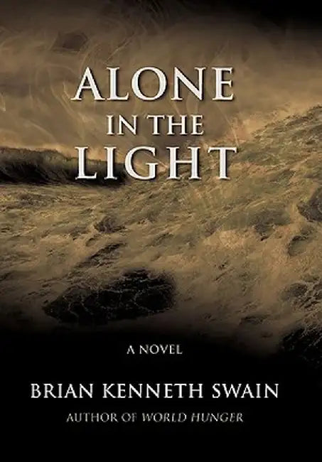 Alone in the Light by Brian Kenneth Swain