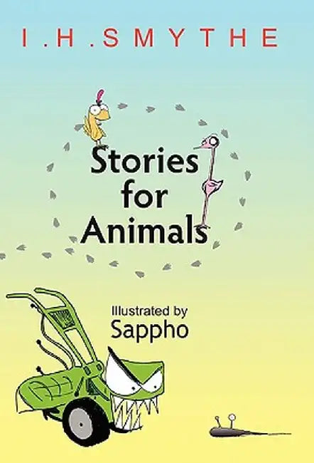 Stories for Animals by I. H. Smythe