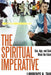 The Spiritual Imperative: Sex, Age, and Caste Move the Future by Lawrence H. Taub