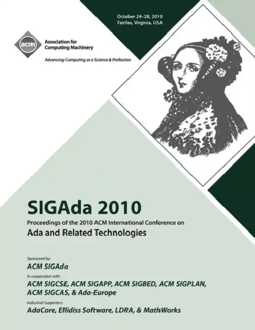 SIGADA 10 Proceedings of 2010 ACM International Conference on ADA by Ada Conference Committee