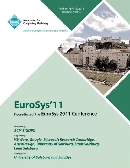 Eurosys 2011 Proceedings of 2011 Conference by Eurosys Conference Committee