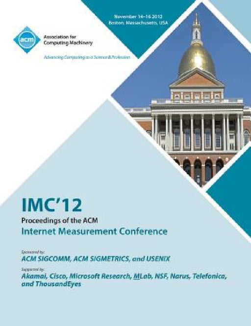 IMC 12 Proceedings of the ACM Internet Measurement Conference by IMC 12 Conference Committee