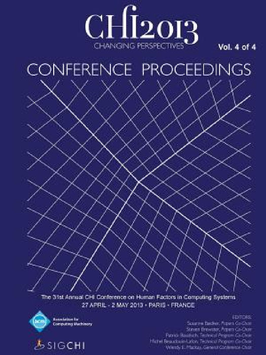 Chi 13 Proceedings of the 31st Annual Chi Conference on Human Factors in Computing Systems V4 by Chi 13 Conference Committee